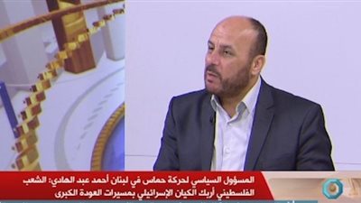 مسؤول سياسي بحركة حماس: مسيرات العودة الكبرى أربكت الكيان الإسرائيلي