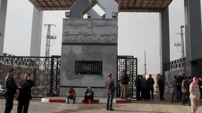 إغلاق معبر رفح اليوم وغدا.. وفتحه الأحد