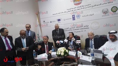 صور.. انطلاق فعاليات مؤتمر الجامعة العربية لتطوير الرؤية العربية للاقتصاد الرقمي