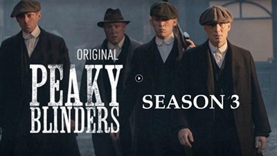 مشاهدة مسلسل peaky blinders الموسم الثالث الحلقة السادسة والأخيرة