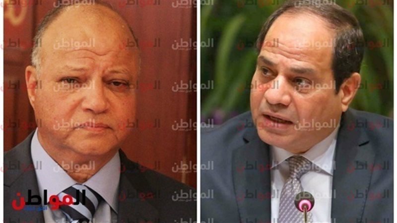 السيسي ومحافظ القاهرة