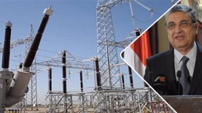 الحكومة تكشف حقيقة توقف الشركات الأجنبية عن تنفيذ مشروعاتها في قطاع الكهرباء