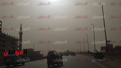 حالة الطقس اليوم أعلى الدائري .. عاصفة ترابية تطمس ملامح الطريق عصرا 