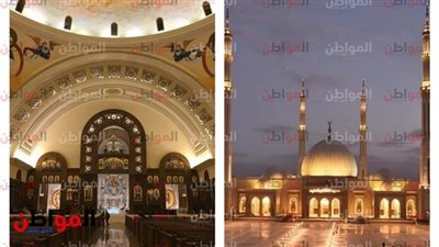 فيديو | مساحة مسجد الفتاح العليم .. تفاصيل جديدة عن قبتي الكنيسة والمسجد
