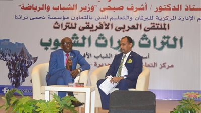 الملتقى العربي الإفريقي للتراث.. قوة ناعمة لمد جسور التواصل 