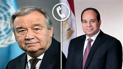 السيسي لسكرتير الأمم المتحدة: الأوضاع فى السودان تتطلب الهدوء والحكمة