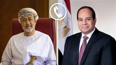 الرئيس  السيسي يتلقى اتصالا هاتفيا من سلطان عمان