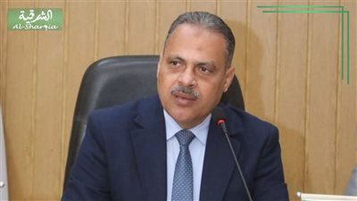 محافظ الشرقية يشدد علي الإنضباط ويجازي ٨١ من العاملين المقصرين