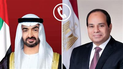 السيسي يؤكد لمحمد بن زايد: مصر تقف مع الإمارات في كل الظروف