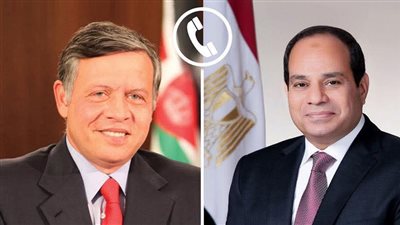 اتصال هاتفي بين السيسي والملك عبدالله: بحث تطورات القضايا الإقليمية والعلاقات الثنائية